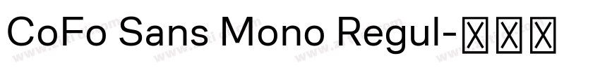CoFo Sans Mono Regul字体转换